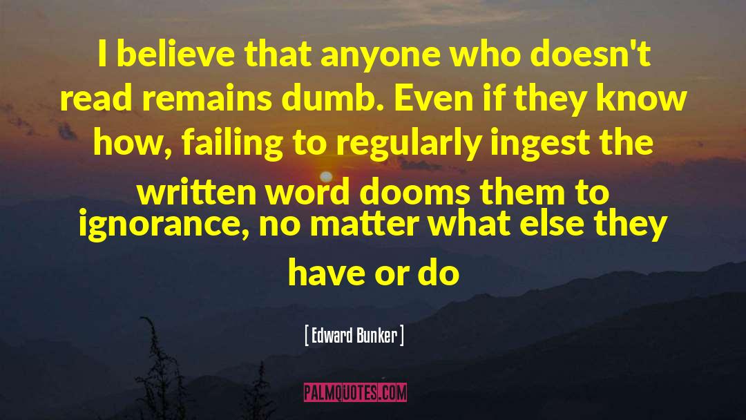 Bunker quotes by Edward Bunker