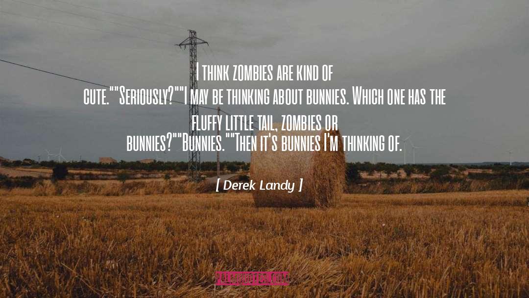 Bunnies quotes by Derek Landy