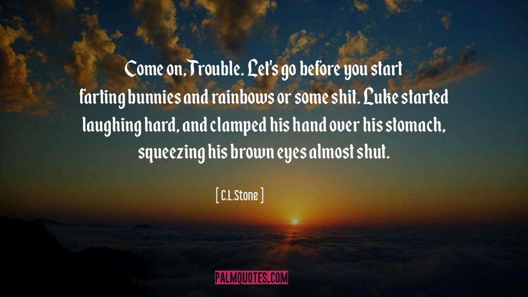 Bunnies quotes by C.L.Stone