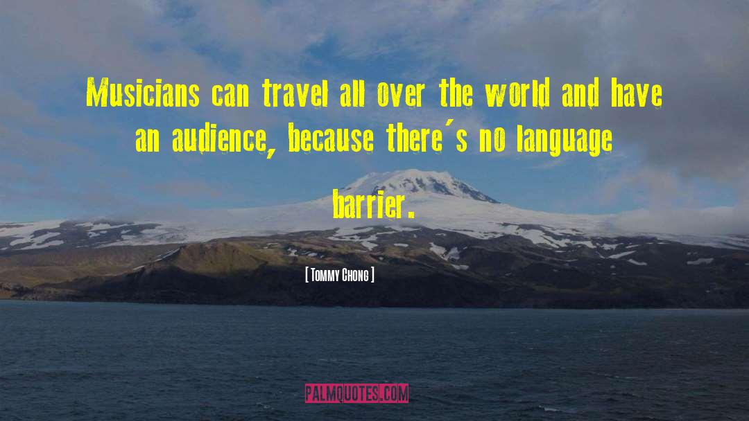 Bunnik Travel quotes by Tommy Chong