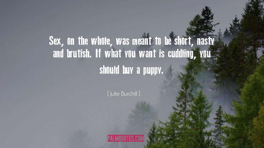 Bunny And Puppy quotes by Julie Burchill