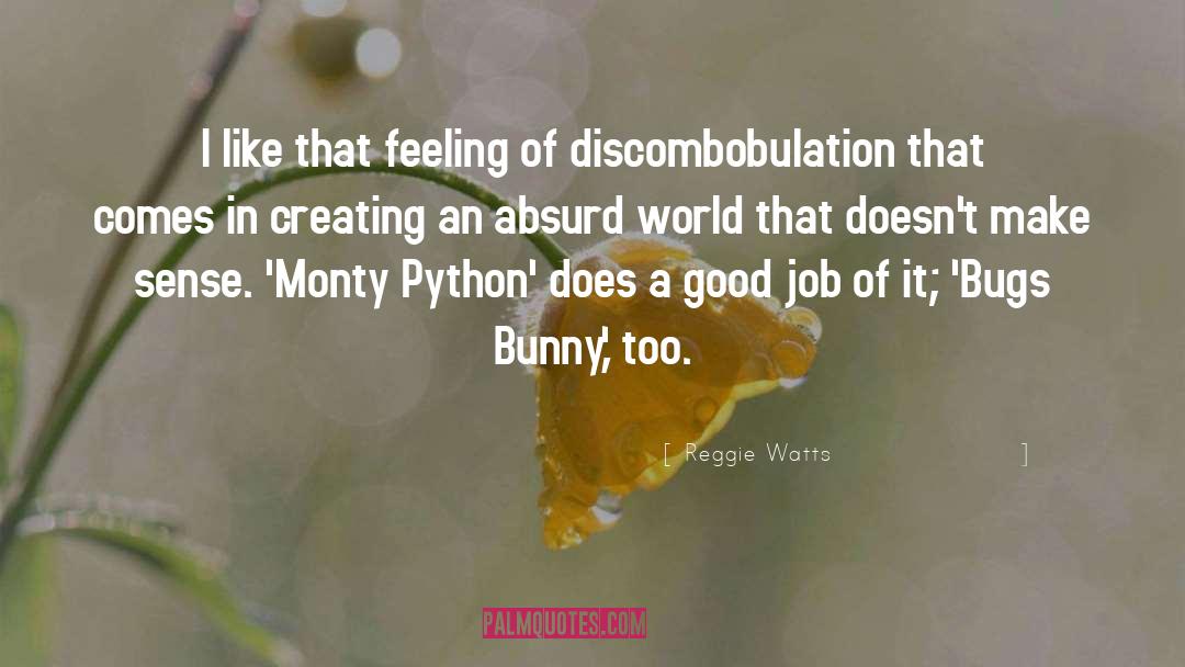 Bunny quotes by Reggie Watts