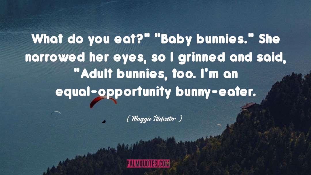 Bunny quotes by Maggie Stiefvater