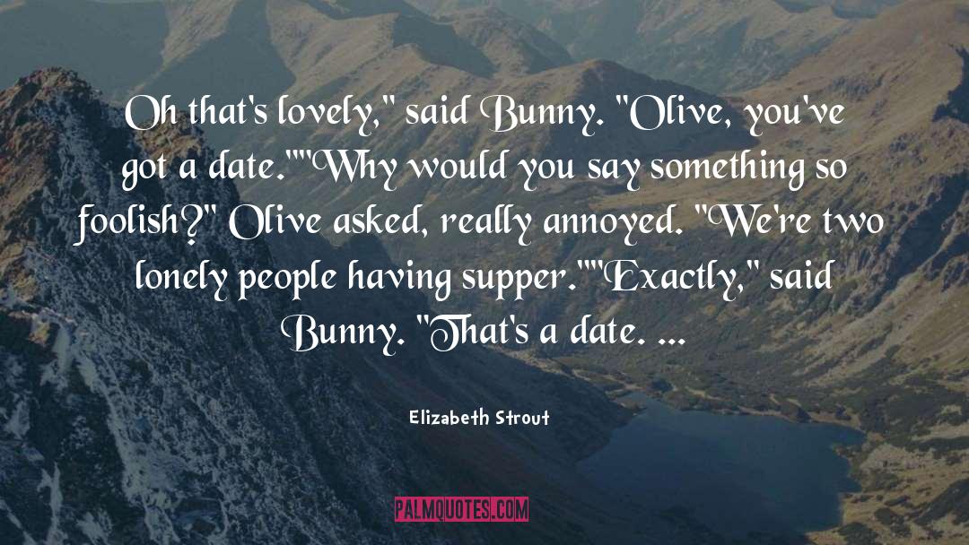 Bunny quotes by Elizabeth Strout