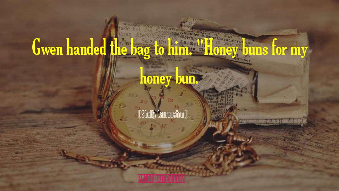 Buns quotes by Shelly Laurenston