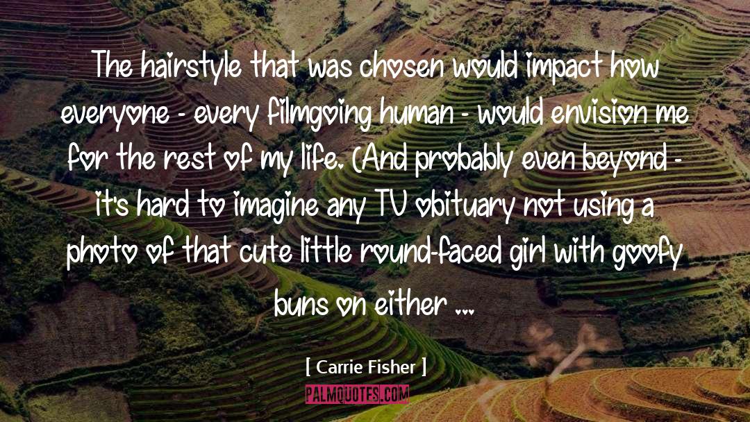 Buns quotes by Carrie Fisher