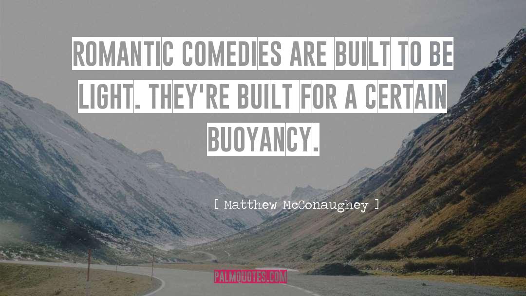 Buoyancy quotes by Matthew McConaughey
