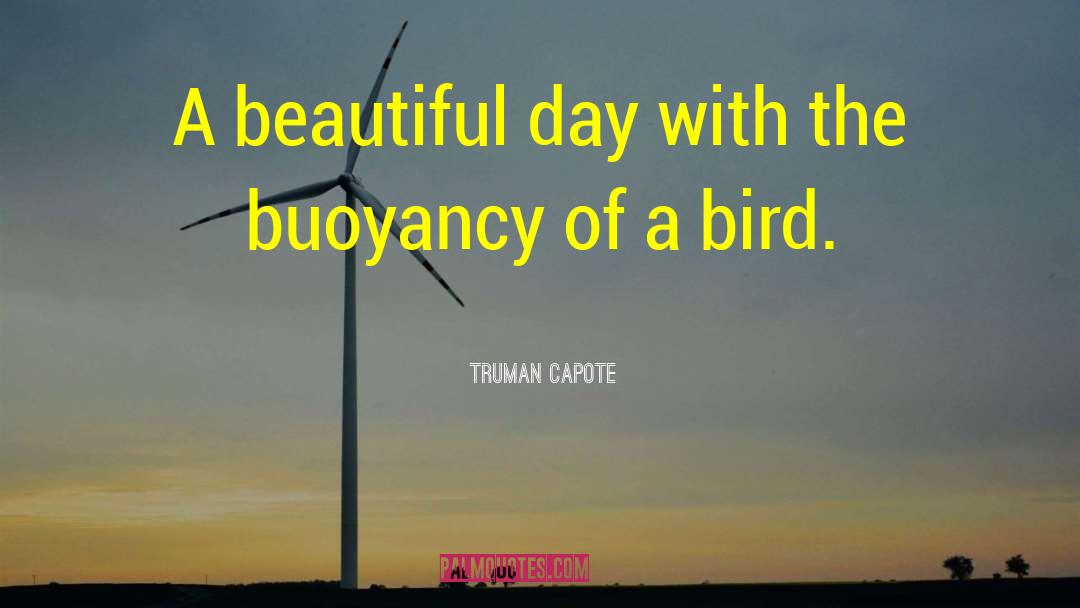 Buoyancy quotes by Truman Capote