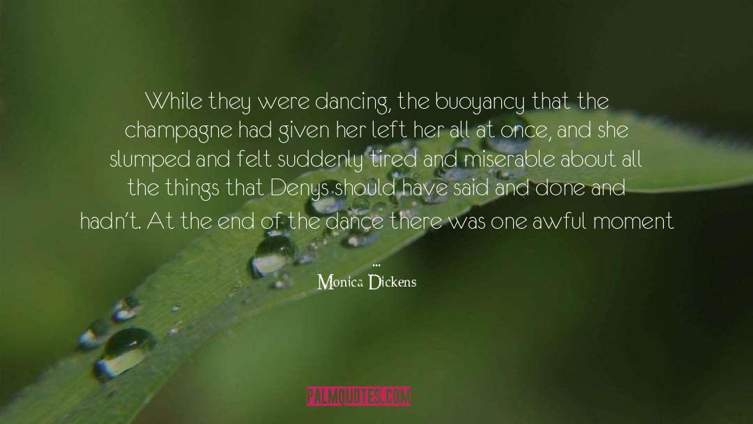 Buoyancy quotes by Monica Dickens
