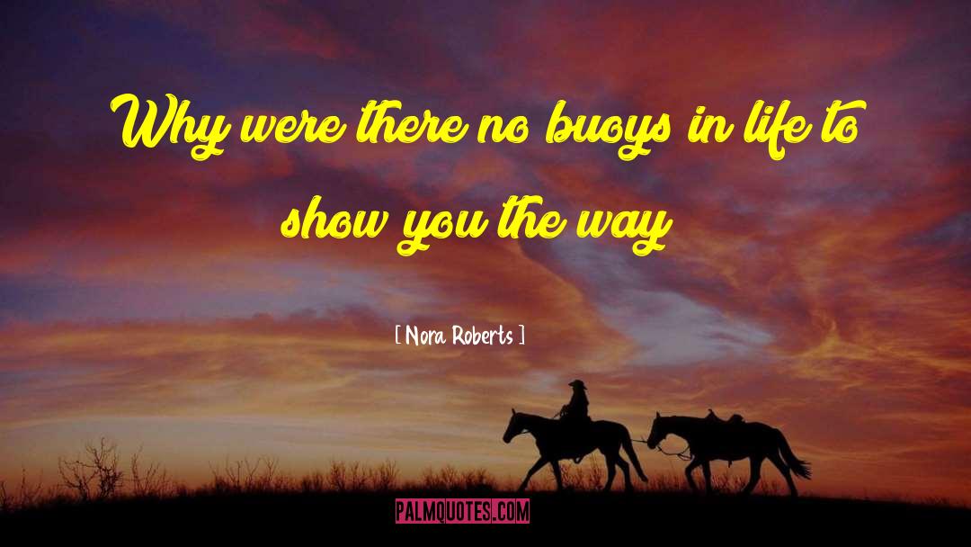 Buoys quotes by Nora Roberts