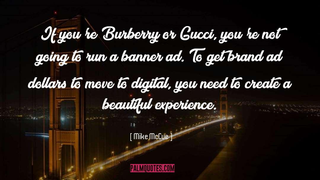 Burberry quotes by Mike McCue