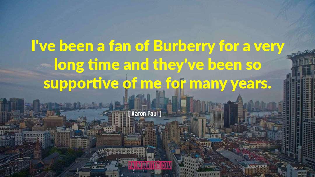 Burberry quotes by Aaron Paul