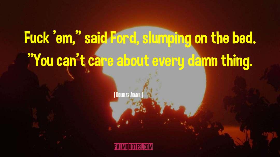Burchardt Ford quotes by Douglas Adams