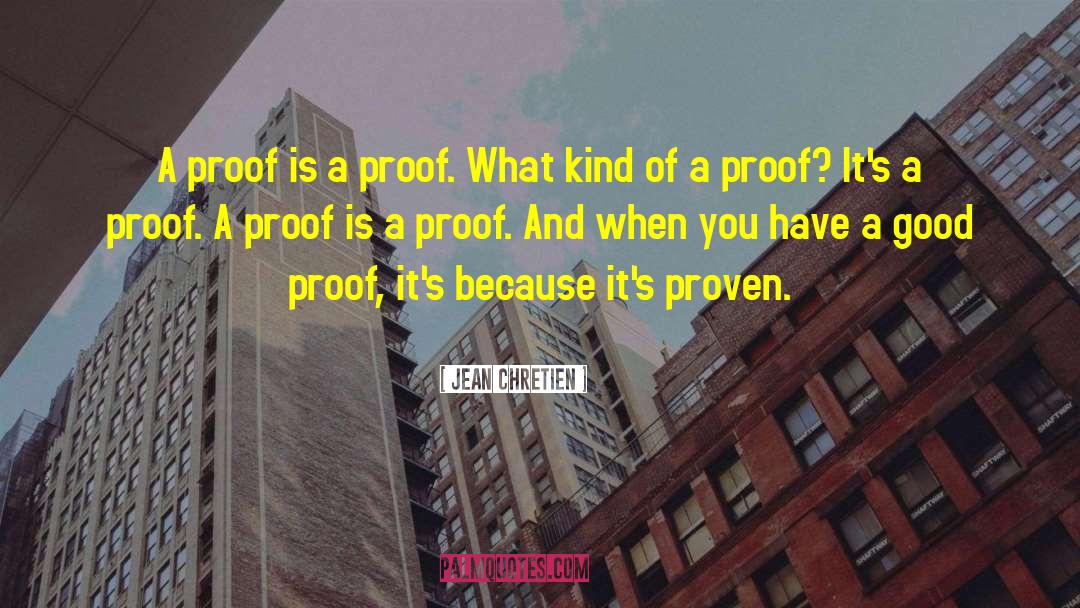 Burden Of Proof quotes by Jean Chretien