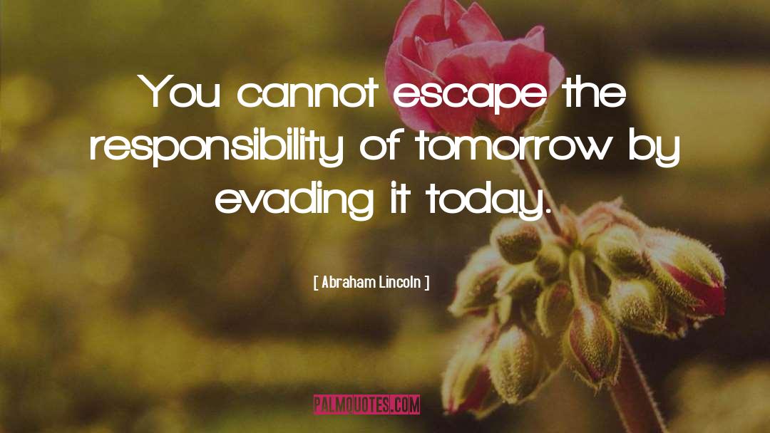 Burden Of Responsibility quotes by Abraham Lincoln