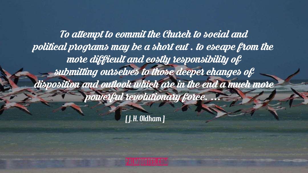 Burden Of Responsibility quotes by J. H. Oldham