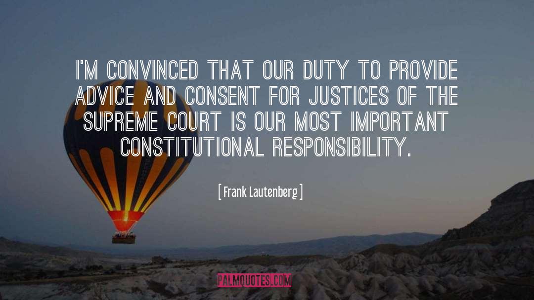 Burden Of Responsibility quotes by Frank Lautenberg