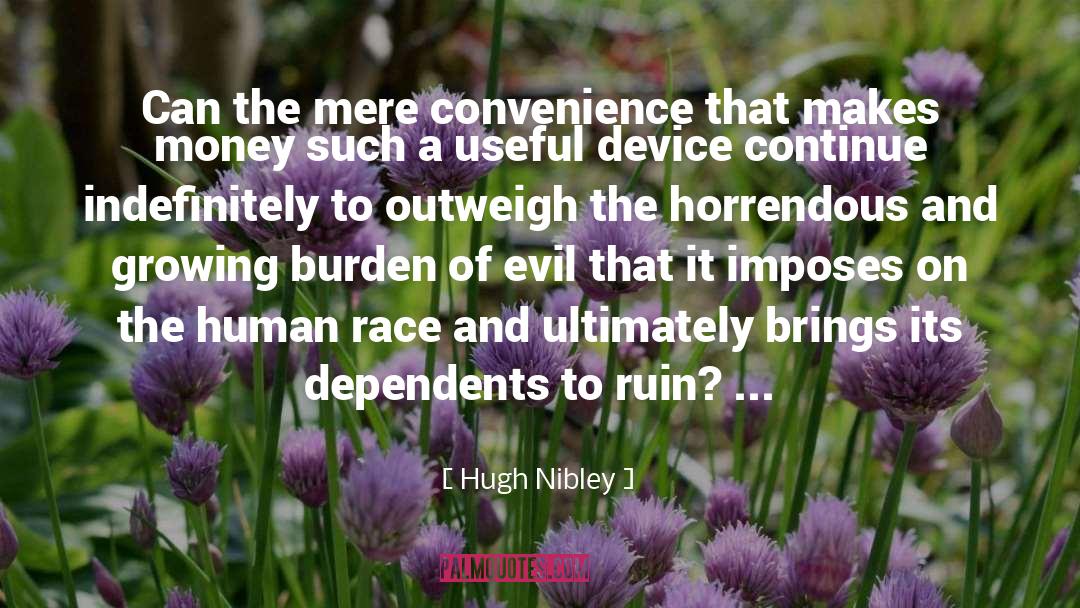 Burden quotes by Hugh Nibley