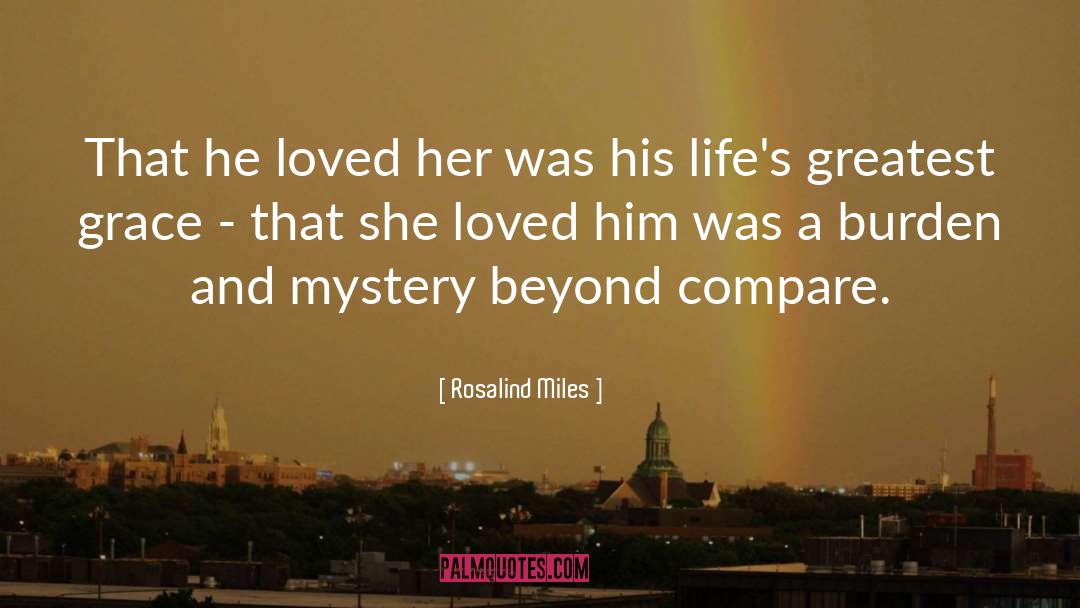 Burden quotes by Rosalind Miles
