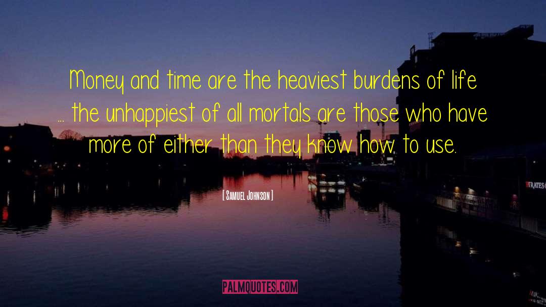 Burdens Of Life quotes by Samuel Johnson