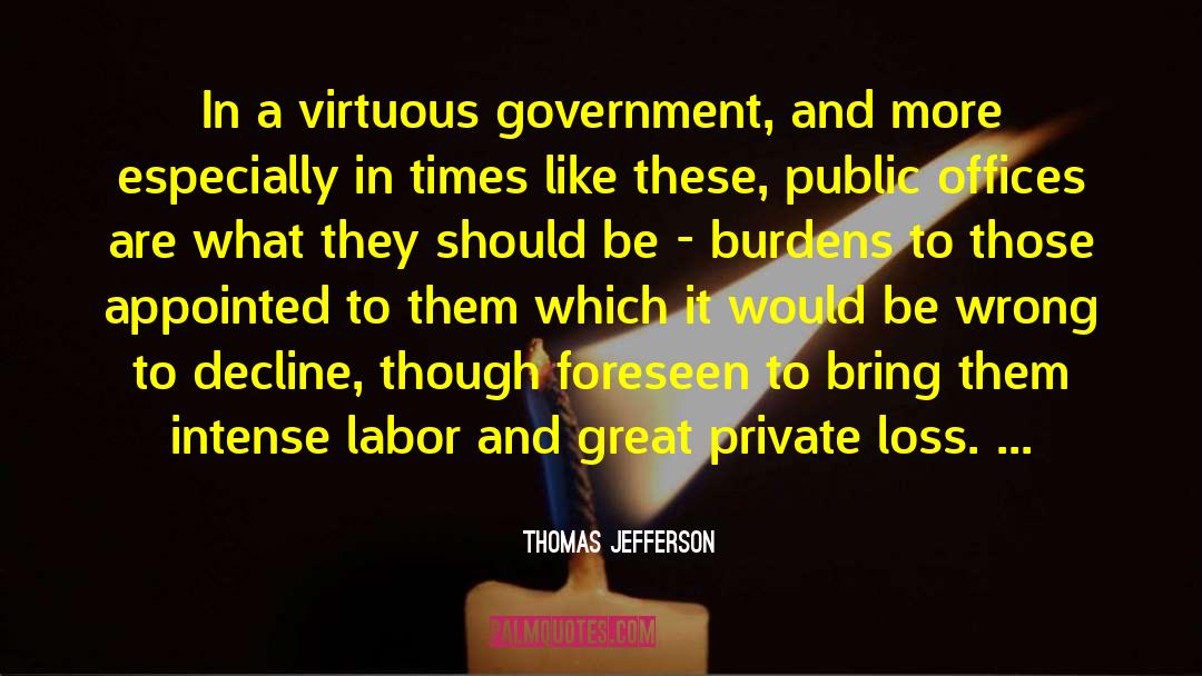 Burdens quotes by Thomas Jefferson
