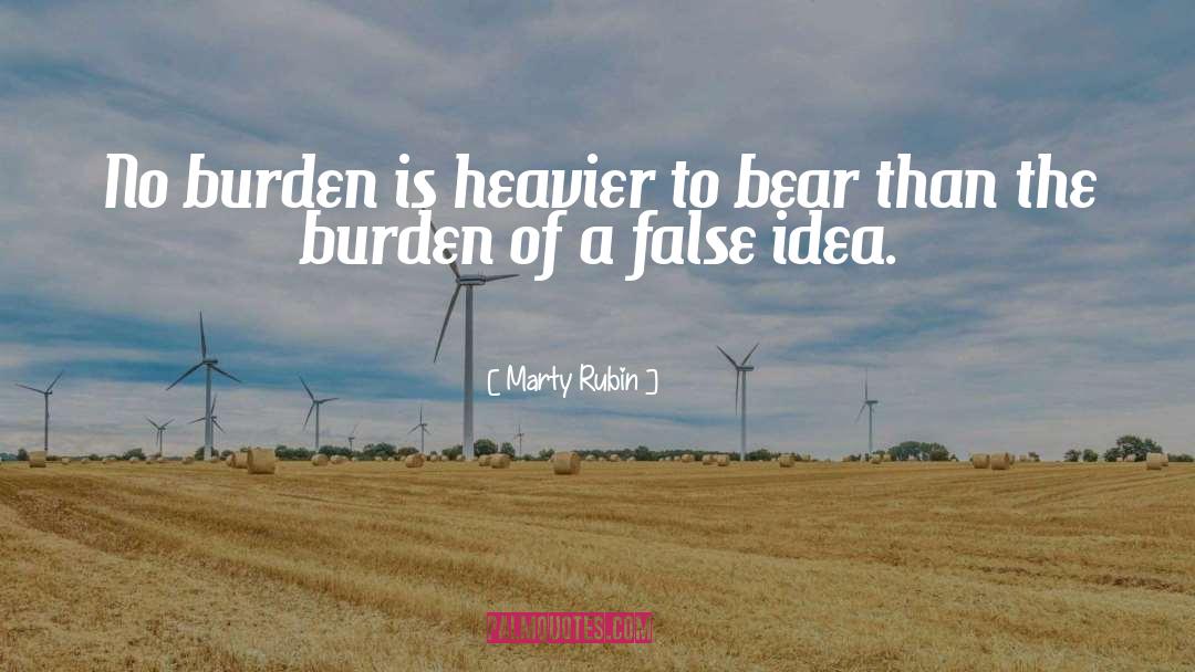 Burdens quotes by Marty Rubin