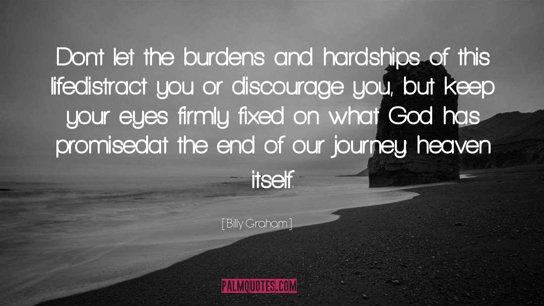 Burdens quotes by Billy Graham