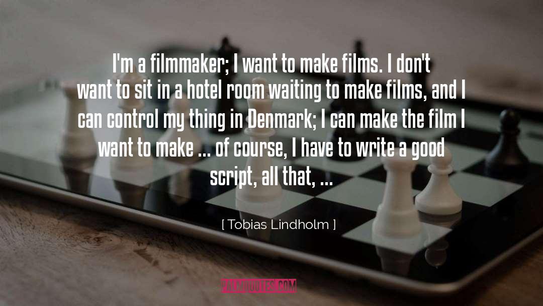 Burdus Film quotes by Tobias Lindholm