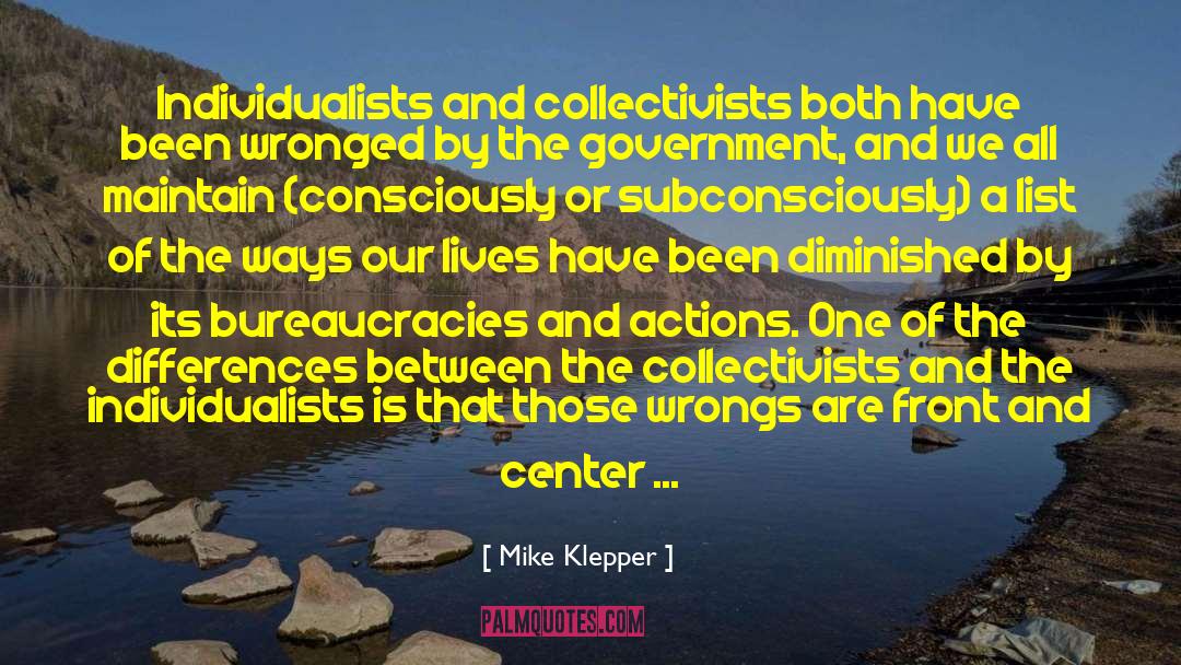 Bureaucracies quotes by Mike Klepper
