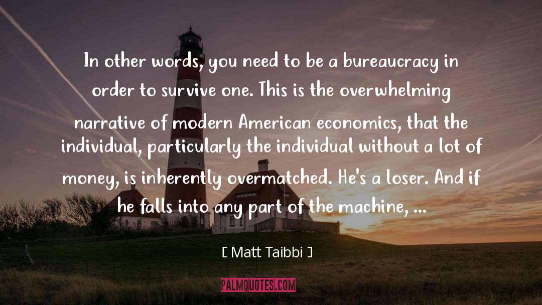 Bureaucracies quotes by Matt Taibbi