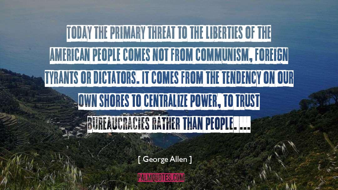 Bureaucracies quotes by George Allen