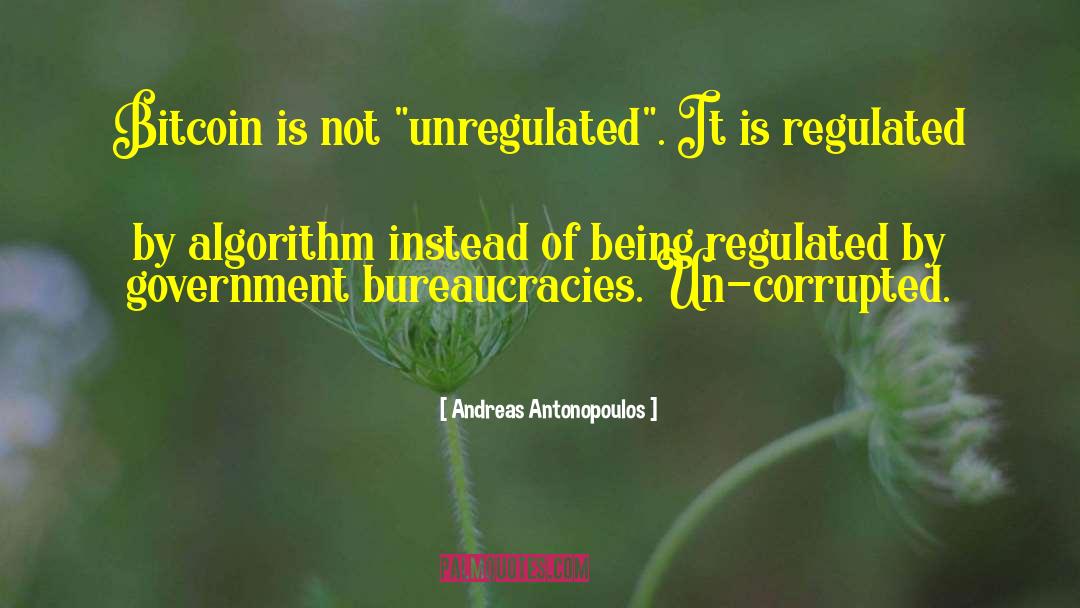 Bureaucracies quotes by Andreas Antonopoulos