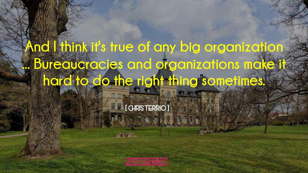Bureaucracies quotes by Chris Terrio