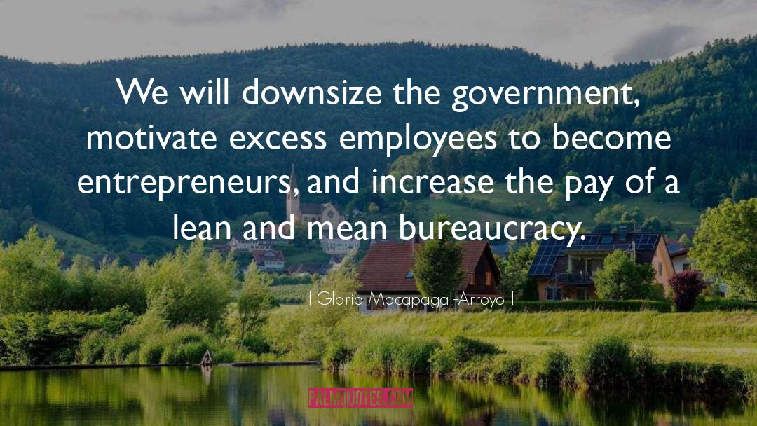 Bureaucracy quotes by Gloria Macapagal-Arroyo