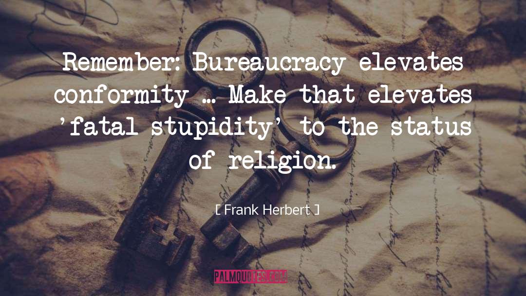Bureaucracy quotes by Frank Herbert