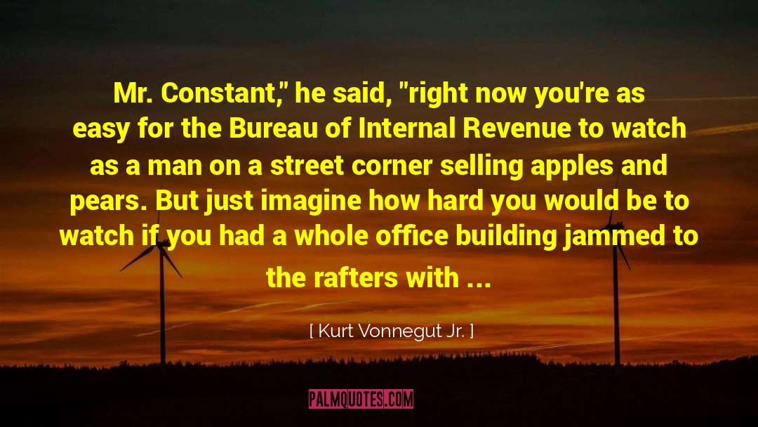 Bureaucrat quotes by Kurt Vonnegut Jr.