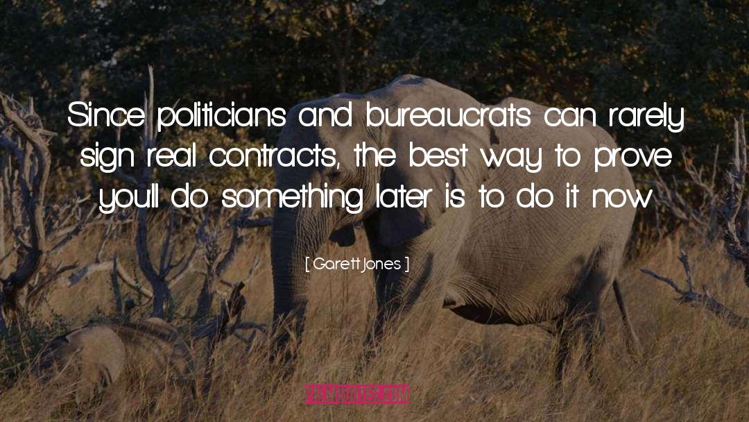 Bureaucrats quotes by Garett Jones