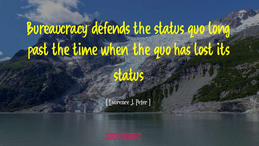 Bureaucrats quotes by Laurence J. Peter