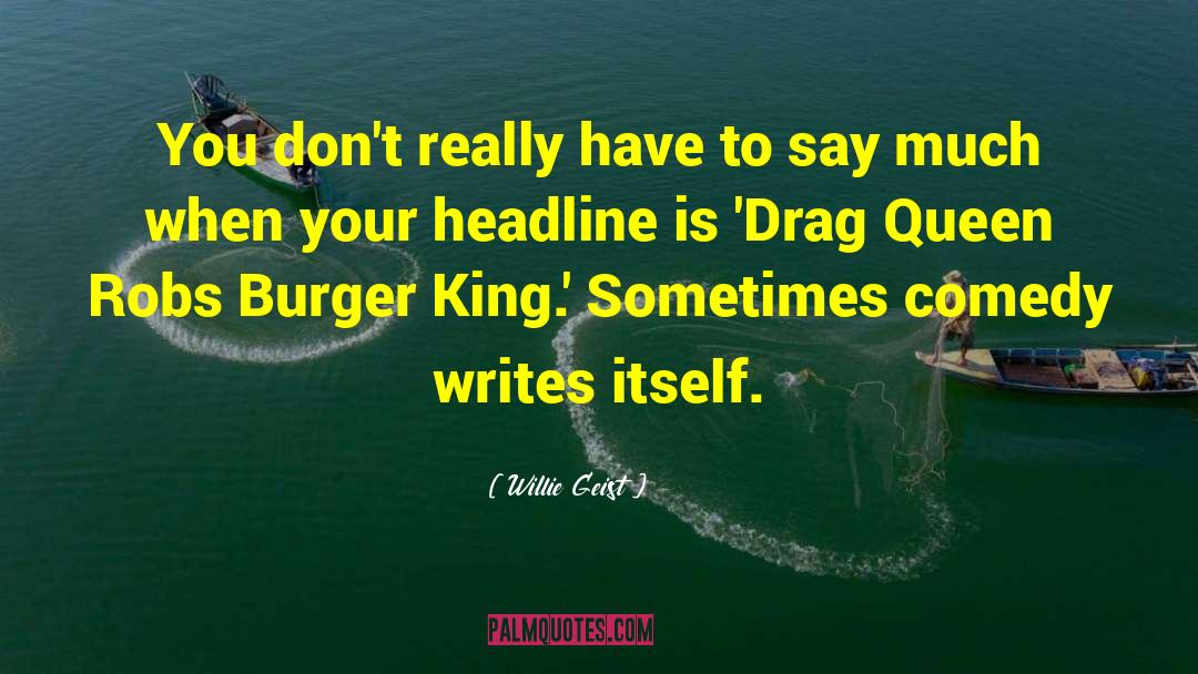Burger quotes by Willie Geist