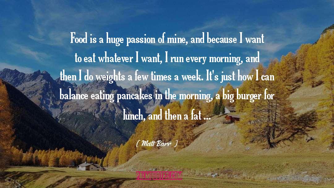 Burger quotes by Matt Barr