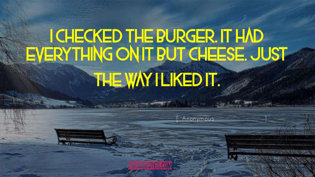 Burger quotes by Anonymous