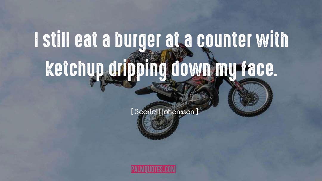 Burger quotes by Scarlett Johansson