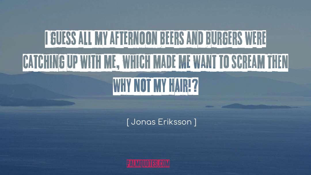 Burgers quotes by Jonas Eriksson