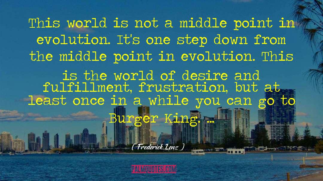 Burgers quotes by Frederick Lenz