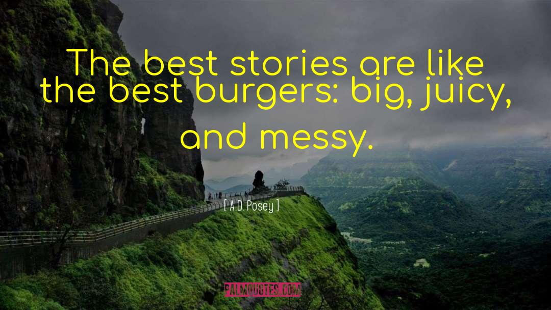 Burgers quotes by A.D. Posey