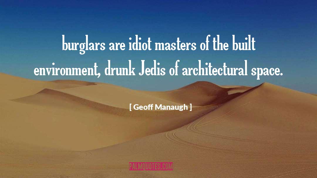 Burglars quotes by Geoff Manaugh