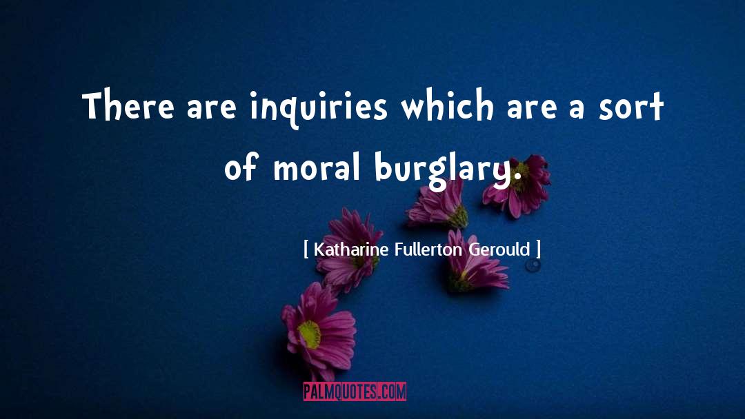 Burglary quotes by Katharine Fullerton Gerould