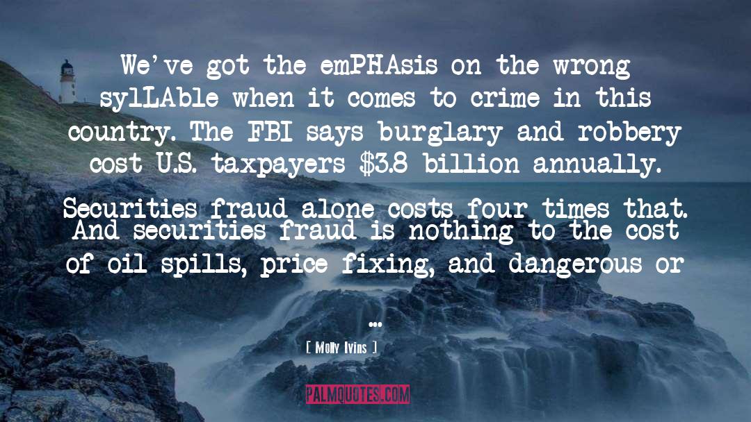 Burglary quotes by Molly Ivins