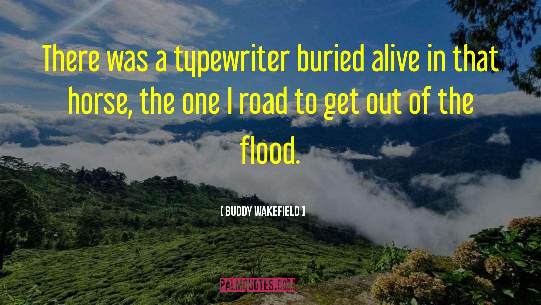 Buried Alive quotes by Buddy Wakefield