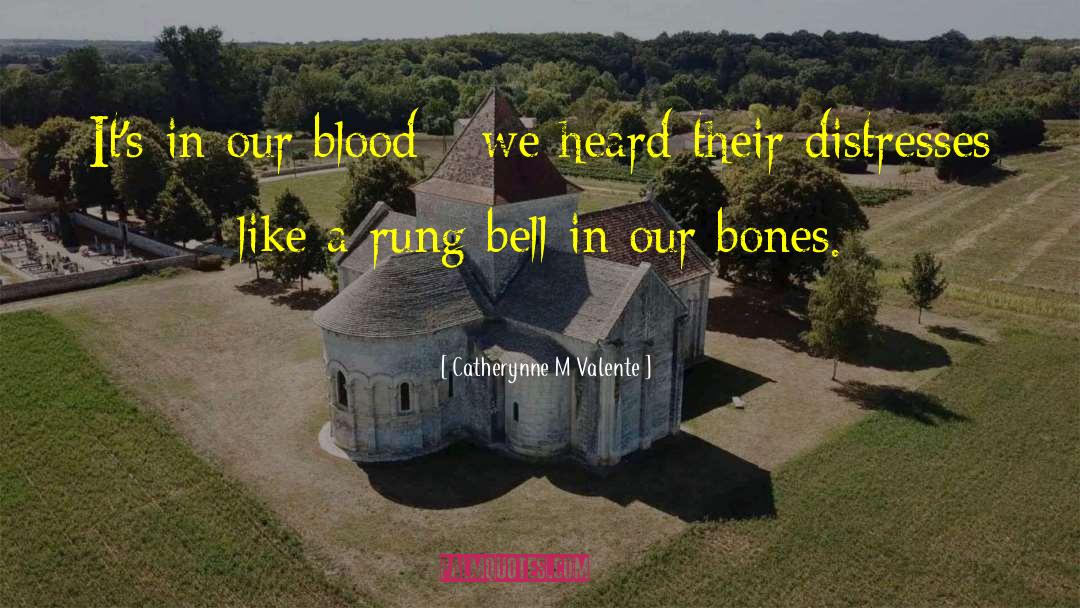 Buried Bones quotes by Catherynne M Valente